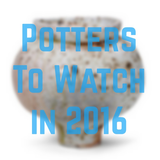 Best of CFile.Daily | 15 Potters to Watch in 2016